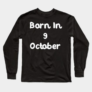 Born In 9 October Long Sleeve T-Shirt